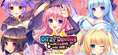 The Ditzy Demons Are in Love With Me